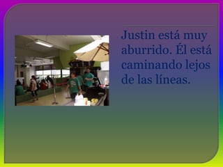 Justin está muy aburrido. Él está caminando lejos de las líneas. 