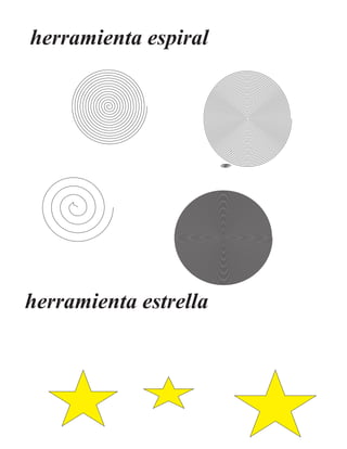 herramienta espiral
herramienta estrella
 