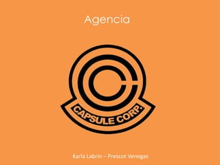 Agencia
Karla Labrín – Prescot Venegas
 