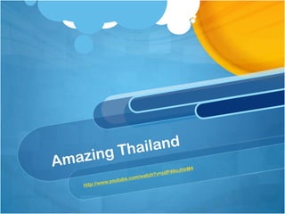 Amazing Thailandhttp://www.youtube.com/watch?v=zdP49oJhbM4