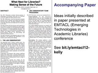 Ideas initially described
in paper presented at
EMTACL (Emerging
Technologies in
Academic Libraries)
conference
See bit.ly/emtacl12-
kelly
18
Accompanying Paper
 