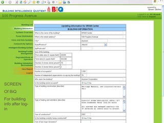 SCREEN
Of BiQ
For building
info after log-
in

          6/4/2010   83
 