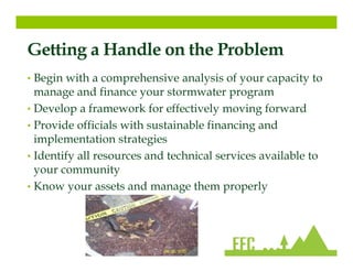 Step 1: Cost Estimation
• Get an accurate estimation of costs associated with
  managing your stormwater program
• Begin w...