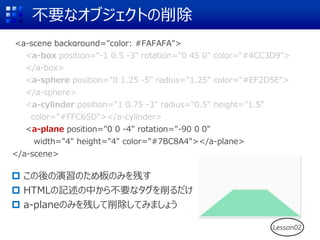 <a-scene background="color: #FAFAFA">
<a-box position="-1 0.5 -3" rotation="0 45 0" color="#4CC3D9">
</a-box>
<a-sphere po...
