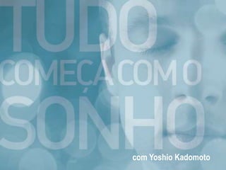 com Yoshio Kadomoto 
 