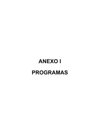 ANEXO I
PROGRAMAS
 