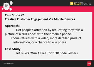 WWW.AMDIA.ORG.AR
Case Study #2
Creative Customer Engagement Via Mobile Devices
Approach:
Get people’s attention by request...