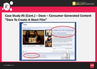 WWW.AMDIA.ORG.AR
Case Study #5 (Cont.) – Dove – Consumer Generated Content
“Dare To Create A Short Film”
 