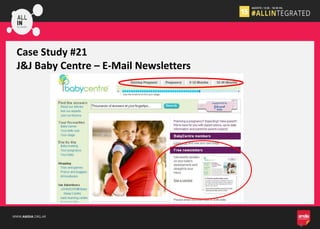 WWW.AMDIA.ORG.AR
Case Study #21
J&J Baby Centre – E-Mail Newsletters
6
 