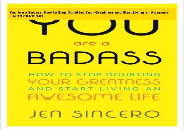 You Are a Badass: How to Stop Doubting Your Greatness and Start Living ...