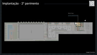 Implantação – 2º pavimento
Salão de Festas
Imagem Ilustrativa
 