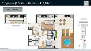 2 Quartos (1 Suíte) - Garden – 113,09m²
Bloco 1 – Apto. 202
Opção Cozinha fechada
+ Bancada Complementar
Imagem Ilustrativa
 