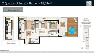 2 Quartos (1 Suíte) - Garden – 95,32m²
Bloco 1 – Apto. 205
Opção Cozinha fechada
+ Bancada Complementar
Imagem Ilustrativa
 
