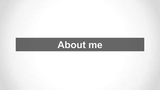 About me

 