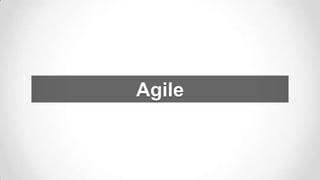 Agile

 