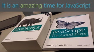Congratulations.
You chose wisely.
First of all:
It is an amazing time for JavaScript
 