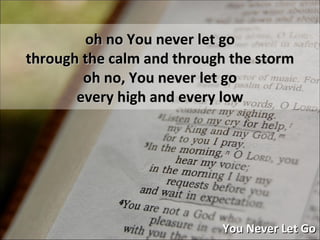 Never Let Go Words You Never Let Go | PPT