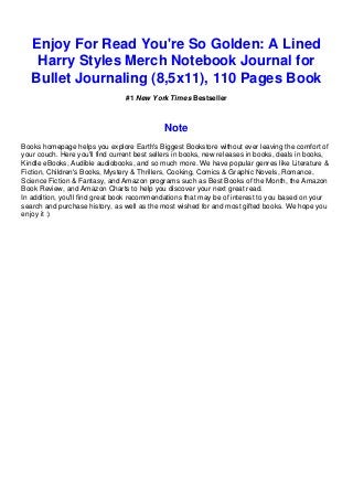 110 Pages 8,5x11 You're So Golden: A Lined Harry Styles Merch Notebook Journal for Bullet Journaling 110 Pages 8,5x11 You're So Golden: A Lined Harry Styles Merch Notebook Journal for Bullet Journaling