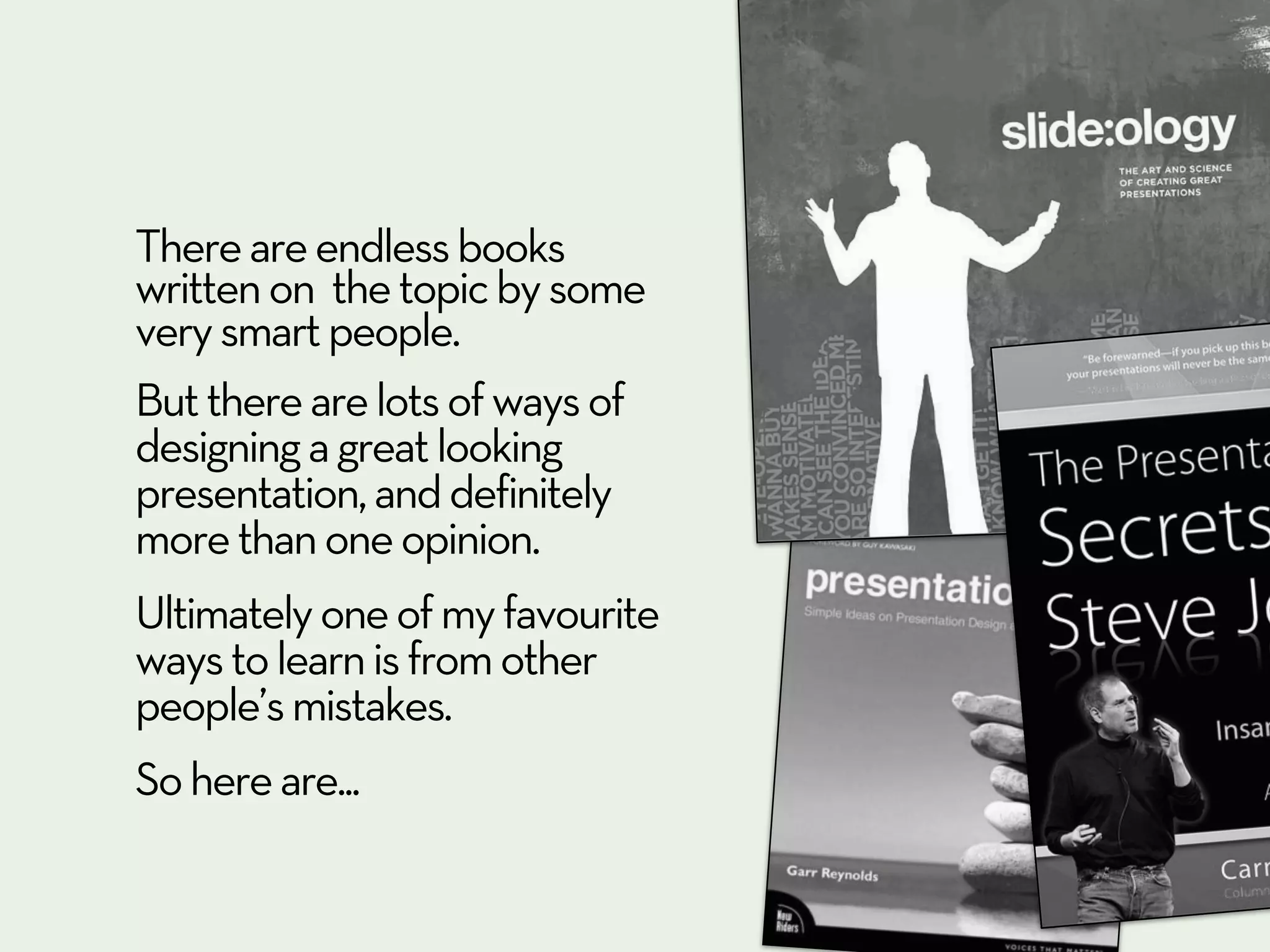 Let’s learn good presentation design
from other people’s mistakes with...
 