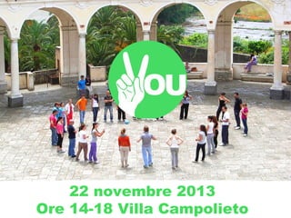 22 novembre 2013
Ore 14-18 Villa Campolieto

 