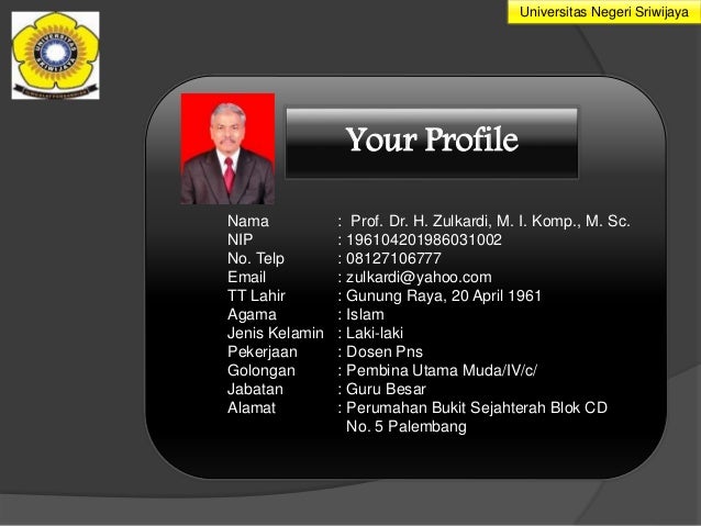 Membuat biodata diri dan Prof Zulkardi serta Profil Tempat 