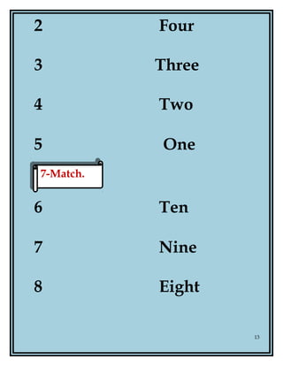 2 Four
3 Three
4 Two
5 One
6 Ten
7 Nine
8 Eight
13
7-Match.7-Match.
 