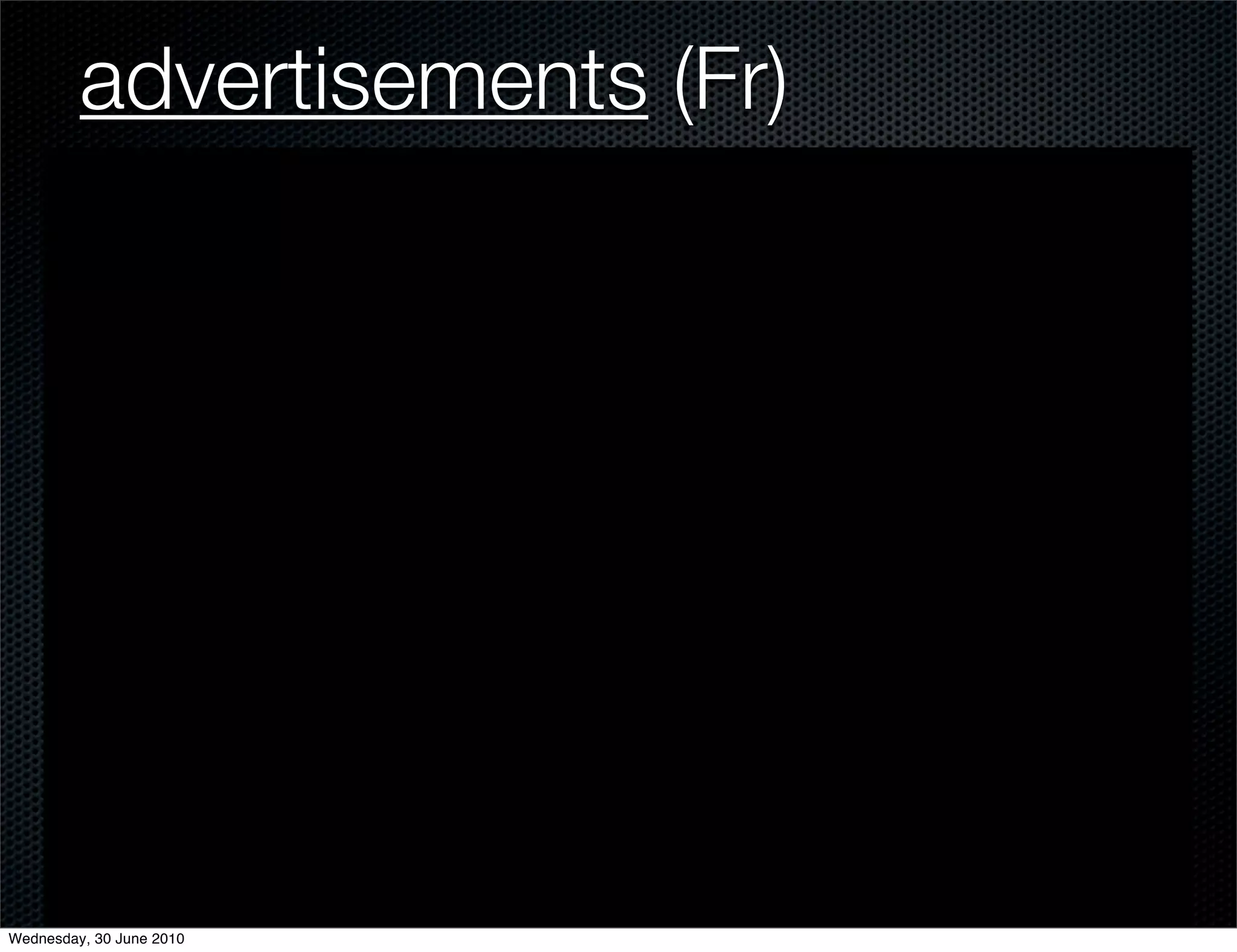 advertisements (Fr)




Wednesday, 30 June 2010
 