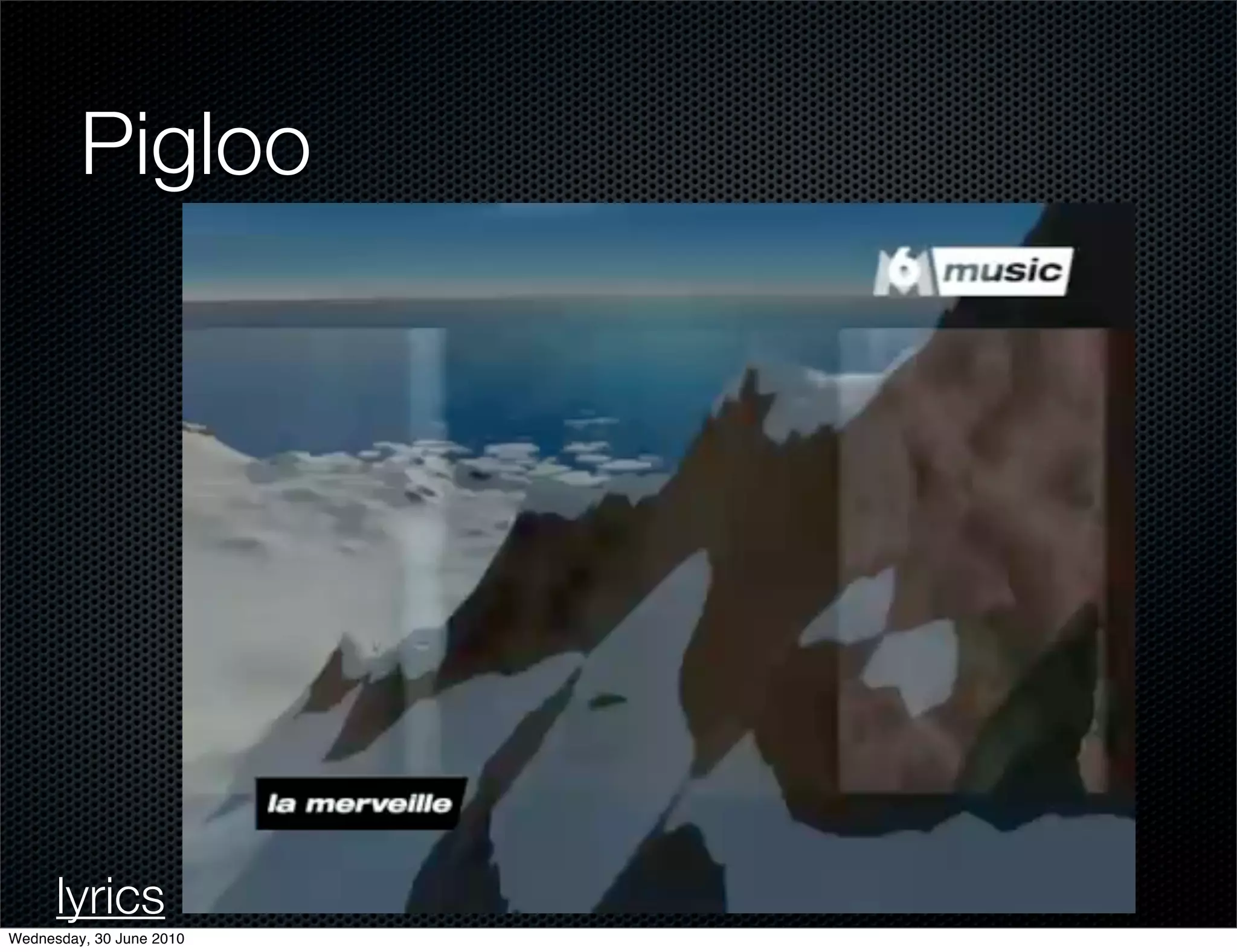 Pigloo




      lyrics
Wednesday, 30 June 2010
 