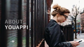 Intelligent App Monetization 8
ABOUT
YOUAPPI
 