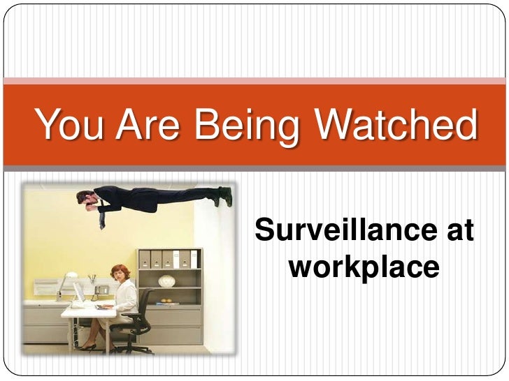 Workplace Surveillance