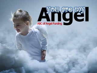 ABC of Angel Funding
 