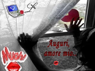 Auguri, amore mio... 