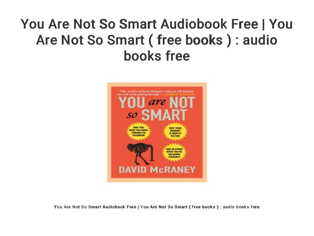 You Are Not So Smart Audiobook Free You Are Not So Smart Free Books Audio Books Free