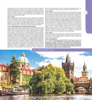 Real; Catedral de São Vito, Igreja de São Jorge, Rua dos Ourives, conjunto
arquitetônico barroco do Loreto e outros pontos de interesse turístico e
histórico. Aproveitaremos a tarde livre para explorar esta cidade, considerada
uma das mais lindas do mundo. À noite, jantar Buffet com drink de boas-vindas
durante três horas de passeio de barco (INCLUSO no Tour Premium), onde
teremos uma oportunidade incomum para ver Praga à noite, seguido de um
programa de entretenimento musical.
6º DIA – PRAGA
Café da manhã buffet e dia inteiramente livre para aproveitar esta intrigante
cidade. Recomendamos especialmente uma visita opcional a Karlovy Vary, um
dos spas mais lindos, típicos e luxuosos da República Tcheca. Karlovy Vary é
famosa por suas 12 nascentes de águas minerais curativas que a tornaram um
refúgio dos mais luxuosos para personalidades políticas e culturais, como:
Beethoven, Mozart, Kafka, etc. Poderemos ainda visitar Krusovice, o lugar onde a
famosa cerveja é feita e ter uma amostra do seu sabor diretamente da fonte.
7º DIA – PRAGA/DRESDEN/ POTSDAM/ BERLIM (ALEMANHA)
Café da manhã buffet. Saída com destino a Berlim, belíssima capital alemã,
símbolo dessa nação reunificada. No caminho visitaremos Dresden, a capital
antiga da Saxônia conhecendo: o Palácio Zwinger ( que abriga no seu interior três
museus de arte); a Igreja de Santa Ana; a Praça antiga do Mercado; o Palácio
Real; a Igreja de Nossa Senhora e a Fortaleza Medieval de Burg Stolpen.
Finalizada a visita continuaremos com destino a Potsdam. Chegada em Potsdam,
a capital do Estado de Brandenburgo, onde conheceremos o Parque Sanssouci
(INGRESSO INCLUSO), famoso parque Europeu com seus palácios considerado
Patrimônio Cultural da Humanidade, passearemos pela Brandenburger Strasse,
rua de pedestres com suas inúmeras lojas e passagens elegantes localizadas
perto do Bairro Holandês com suas galerias e boutiques chiques. Potsdam tem
um lugar de destaque na história por ter abrigado a Conferência de Potsdam em
agosto de 1945 na qual os vitoriosos aliados da Segunda Guerra Mundial se
reuniram para decidir como administrar a Alemanha que tinha se rendido
algumas semanas antes. Finalizada a visita, continuaremos com destino a Berlim.
Chegada em Berlim e acomodação no hotel. Restante do dia livre para
começarmos a apreciar as maravilhas desta cidade, cenário de alguns dos mais
significativos acontecimentos do século XX, como a Queda do

Muro. A capital alemã é hoje a maior e mais vibrante metrópole do país, com
suas belas e amplas avenidas, excelente comércio e animada vida noturna.
8º DIA - BERLIM
Café da manhã buffet. Pela manhã, visita panorâmica à cidade com os principais
pontos turísticos da parte oriental e ocidental, conhecendo: Palácio Bellevue,
West Side Gallery, o imponente Portão de Brandenburgo, cartão postal da cidade
e marco divisório da cidade durante os anos de Guerra Fria; o Reichstag – o
belíssimo Parlamento com sua cúpula de vidro, Unter den Linden, Karl Max Alee.
Nesse passeio, você ainda irá se encantar com a grandiosidade do Museu
Pergamon (INGRESSO INCLUSO no Tour Premium). Também visitaremos o
Museu Check Point Charlie-Mauer (INGRESSO INCLUSO no Tour Premium), este
é o Museu do Muro (Die-Mauer= O Muro) um dos Museus mais visitados de
Berlim, onde podem se ver vestígios da época da influência comunista durante a
Guerra Fria, o que torna o Checkpoint Charlie único é ter sido a porta de entrada
na Europa Comunista. A tarde será livre, aproveite-a para visitar o famoso Museu
Egípcio, onde se encontra Nefertiti, célebre busto da Rainha Egípcia,
confeccionado em terracota, ou passear pela Kurfurstendamm, no coração da
ex-Berlim Ocidental, principal rua de comércio da cidade com seus famosos
magazines. À noite, não deixe de assistir a um espetáculo nos tradicionais
cabarés da cidade, fonte de inspiração dos musicais da Broadway.
9º DIA - BERLIM
Café da manhã buffet. Hoje o dia será livre para podermos desfrutar ainda mais
desta efervescente cidade, sugerimos fazer um passeio de barco no rio Spree, ou
se aventurar no lado oriental de Berlim, considerada a parte da cidade mais
vibrante da Europa atualmente.
10º DIA - BERLIM/ BRASIL
Café da manhã buffet. Traslado SEM ASSISTENTE do hotel até o aeroporto de
Berlim INCLUSO. NOTA IMPORTANTE: O Guia Brasileiro NÃO acompanha os
passageiros no traslado de saída até o aeroporto. Como há muitos voos e
conexões diferentes para a saída da Europa, é possível que o Guia Brasileiro
não permaneça na cidade, neste dia, até que o último passageiro embarque de
volta ao Brasil. Em todo o caso, o Guia Brasileiro dará previamente todas as
informações aos passageiros sobre o traslado de saída.

 