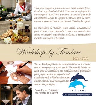 Consulte seu Operador
ou Agente de Viagens

 