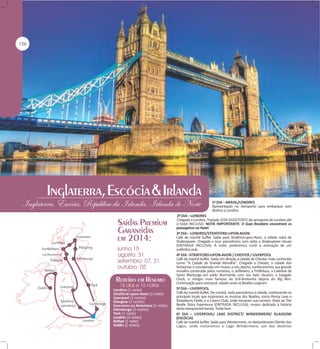 1º DIA – BRASIL/LONDRES
Apresentação no Aeroporto para embarque com
destino a Londres.

Londres (1 noite)
Stratford-upon-Avon (1 noite)
Liverpool (2 noites)
Glasgow (2 noites)
Inverness ou Aviemore (1 noite)
Edimburgo (2 noites)
York (1 noite)
Londres (3 noites)
Belfast (1 noite)
Dublin (2 noites)

2º DIA – LONDRES
Chegada a Londres. Traslado SEM ASSISTENTE do aeroporto de Londres até
o hotel INCLUSO. NOTA IMPORTANTE: O Guia Brasileiro encontrará os
passageiros no Hotel.
3º DIA – LONDRES/STRATFORD-UPON-AVON
Café da manhã buffet. Saída para Stratford-upon-Avon, a cidade natal de
Shakespeare. Chegada e tour panorâmico com visita a Shakespeare House
(ENTRADA INCLUSA). À noite, poderemos curtir a animação de um
autêntico pub.
4º DIA –STRATFORD-UPON-AVON / CHESTER / LIVERPOOL
Café da manhã buffet. Saída em direção à cidade de Chester, mais conhecida
como "A Cidade da Grande Muralha". Chegada a Chester, a cidade dos
fantasmas e considerada um museu a céu aberto, conheceremos sua grande
muralha construída pelos romanos, o anfiteatro, a Prefeitura, a Catedral de
Santa Werburga em estilo Normando com seu belo claustro, o Eastgate
Clock, o relógio mais famoso da Grã-Bretanha depois do Big Ben.
Continuação para Liverpool, cidade onde os Beatles surgiram.
5º DIA – LIVERPOOL
Café da manhã buffet. De manhã, visita panorâmica à cidade, conhecendo os
principais locais que inspiraram as músicas dos Beatles, como Penny Lane e
Strawberry Fields, e o Cavern Club, onde iniciaram sua carreira. Visita ao The
Beatle Story Experience (ENTRADA INCLUSA), museu dedicado à história
desta inesquecível banda. Tarde livre.
6º DIA – LIVERPOOL/ LAKE DISTRICT/ WINDERMERE/ GLASGOW
(ESCÓCIA)
Café da manhã buffet. Saída para Windermere, no deslumbrante Distrito dos
Lagos, onde visitaremos o Lago Windermere, um dos destinos

 