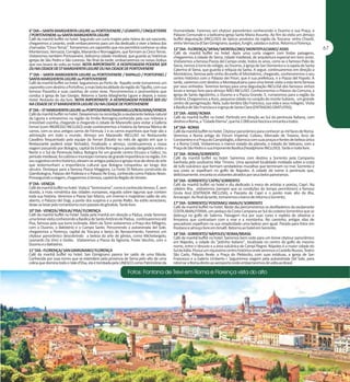 6° DIA – SANTA MARGHERITA LIGURE ou PORTOVENERE / LEVANTO / CINQUETERRE
/ PORTOVENERE ou SANTA MARGHERITA LIGURE
Café da manhã buffet no hotel. Seguindo um curto trajeto pela riviera do sol nascente,
chegaremos a Levanto, onde embarcaremos para um dia dedicado a viver a beleza das
chamadas "Cinco Terras”. Tomaremos um vaporetto que nos permitirá conhecer as vilas
Monterosso, Vernazza, Corniglia, Manarola e Riomaggiore, que formam as Cinco Terras.
Visitaremos também Portovenere, belíssima cidade medieval, que guarda as históricas
igrejas de São Pedro e São Lorenzo. No final da tarde, embarcaremos no nosso ônibus
que nos levará de volta ao hotel. NOTA IMPORTANTE: A HOSPEDAGEM PODERÁ SER
OU NA CIDADE DE ST MARGHERITA LIGURE OU NA CIDADE DE PORTOVENERE
7° DIA – SANTA MARGHERITA LIGURE ou PORTOVENERE / RAPALLO / PORTOFINO /
SANTA MARGHERITA LIGURE ou PORTOVENERE
Café da manhã buffet no hotel. Seguiremos ao Porto de Rapallo onde tomaremos um
vaporetto com destino a Portofino, a mais bela localidade da região do Tigullio, com sua
famosa Piazzetta e suas casinhas de cores vivas. Percorreremos o promontório que
conduz à igreja de San Giorgio. Retorno a Santa Margherita Ligure e depois a nosso
Hotel. Restante do dia livre. NOTA IMPORTANTE: A HOSPEDAGEM PODERÁ SER OU
NA CIDADE DE ST MARGHERITA LIGURE OU NA CIDADE DE PORTOVENERE
8° DIA – ST MARGHERITA LIGURE ou PORTOVENERE/MARANELLO/BOLOGNA/VENEZA
Café da manhã buffet no hotel. Deixaremos na recordação a exuberante beleza natural
da Liguria e entraremos na região da Emilia Romagna,conhecida pela sua nobreza e
irresistível cozinha, chegando à chegando à cidade de Maranello para visitar a Galleria
Ferrari (com INGRESSO INCLUSO) onde conheceremos a história da famosa fábrica de
carros, com os seus antigos carros de Fórmula 1 e os carros esportivos que hoje são a
admiração em todo o mundo. Almoço em Maranello INCLUSO no Restaurante
Cavallino frequentado pela equipe da Ferrari (Exceto no mês de agosto em que o
Restaurante poderá estar fechado). Finalizado o almoço, continuaremos a nossa
viagem passando por Bologna, capital da Emilia Romagna e parada obrigatória entre o
Norte e o Sul da Península Itálica. Bologna foi um grande centro Etrusco e Gálico; no
período medieval, foi colônia e município romano de grande importância na região. Em
seu sugestivo centro histórico, elevam-se antigos palácios e igrejas ricas de obras de arte
que testemunham a importância cultural que Bologna conquistou ao longo dos
séculos. Destaque para a famosa Piazza Maggiore, La Fonte Di Netuno construída da
Giambologna, Palazzo del Podesta e o Palazzo Re Enzo, conhecido como Palácio Novo.
Prosseguindo a viagem, chegaremos à Veneza, capital da Região de Veneto.
9° DIA - VENEZA
Café da manhã buffet no hotel. Visita à ”Sereníssima”, como é conhecida Veneza. É, sem
dúvida, a mais romântica das cidades europeias, erguida sobre lagunas que contam
toda sua história. Veremos a Piazza San Marco, um imenso e majestoso salão de céu
aberto, o Palazzo dei Dogi, a ponte dos suspiros e a ponte Rialto. Ao estilo veneziano,
deixe-se levar pelo romantismo num passeio de gôndola. Tarde livre.
10° DIA - VENEZA/ PÁDUA/ PISA/ FLORENÇA
Café da manhã buffet no hotel. Saída pela manhã em direção a Pádua, onde faremos
uma breve visita conhecendo a Basílica de Santo Antônio de Pádua, continuaremos até
Pisa, famosa pela sua torre inclinada. Além da Torre visitaremos a Praça dos Milagres,
com o Duomo, o Batistério e o Campo Santo. Percorrendo a autoestrada del Sole,
chegaremos a Florença, capital da Toscana e berço do Renascimento. Faremos um
citytour panorâmico descobrindo a beleza da arte de gênios, como Michelangelo,
Leonardo Da Vinci e Giotto. Visitaremos a Piazza da Signoria, Ponte Vecchio, com o
Duomo e o Batistério.
11° DIA - FLORENÇA/ SAN GIMIGNANO/ FLORENÇA
Café da manhã buffet no hotel. San Gimignano parece ter saído de uma fábula.
Conhecida por suas torres que se estendem pela província de Siena pelo alto de uma
colina que domina todo o Vale d'Elsa, ela é tombada pela UNESCO como Patrimônio da

Humanidade. Faremos um citytour panorâmico conhecendo o Duomo e sua Praça, o
Palazzo Comunale e a belíssima igreja Santa Maria Assunta. Ao fim da visita um almoço
buffet degustação (INCLUSO) de típicos produtos da região da Toscana: vinho Chianti,
vinho Vernaccia di San Gimignano, queijos, funghi, saladas e outros. Retorno a Florença.
12° DIA - FLORENÇA/ SIENA/ MONTALCINO/ MONTEPULCIANO/ ASSIS
Café da manhã buffet no hotel. Após uma curta viagem com lindas paisagens,
chegaremos à cidade de Siena, cidade medieval, de arquitetura especial em tons ocres.
Visitaremos a famosa Piazza del Campo onde, todos os anos, corre-se o famoso Palio de
Siena, iremos à torre do relógio, ao Duomo, à igreja de San Domenico e à capela de Santa
Caterina di Siena, que guarda a relíquia da Santa. A seguir, continuaremos em direção a
Montalcino, famosa pelo vinho Brunello di Montalcino, chegando, conheceremos o seu
centro histórico com o Palazzo dei Priori, que é sua prefeitura, e a Piazza del Popolo. À
tarde, sairemos com destino a Montepulciano para uma breve visita a esta terra famosa
por seus vinhedos. Teremos tempo para uma degustação INCLUSA dos famosos vinhos
locais e tempo livre para almoço NÃO INCLUSO. Conheceremos o Palazzo da Comuna, a
Igreja de Santo Agostinho, o Duomo e a Piazza Grande. E, rumaremos para a região da
Umbria. Chegaremos a Assis, pequena cidade no coração do monte Subasio, um grande
centro de peregrinação. Nela, tudo lembra São Francisco, sua vida e seus milagres. Visita
à Basílica de São Francisco e à igreja de Santa Clara (ENTRADAS GRATUITAS).
13° DIA - ASSIS/ ROMA
Café da manhã buffet no hotel. Partindo em direção ao Sul da península Italiana, com
destino a Roma, a “Cidade Eterna”, que há 2.000 anos fascina e encanta a todos.
14° DIA - ROMA
Café da manhã buffet no hotel. Citytour panorâmico para conhecer as mil faces de Roma.
Veremos a Roma antiga do Fórum Imperial, Coliseu, Mercado de Traiano, Arco de
Constantino e a Praça do Campidoglio, a Barroca com suas praças e fontes de beleza única
e a Roma Cristã. Visitaremos o menor estado do planeta, o estado do Vaticano, com a
Praça de São Pedro e sua imponente Basílica (headphone INCLUSO). Tarde e noite livre.
15° DIA - ROMA/SORRENTO
Café da manhã buffet no hotel. Sairemos com destino a Sorrento pela Campania
banhada pelo azulíssimo Mar Tirreno. Uma aprazível localidade moldada sobre a costa
de tufo vulcânico que formam verdadeiras muralhas que terminam no mar. Sorrento e
sua costa se espelham no golfo de Nápoles. A cidade dá nome à península que,
deliciosamente, encanta os visitantes atraídos por seus belos panoramas.
16° DIA - SORRENTO/ CAPRI/ SORRENTO
Café da manhã buffet no hotel e dia dedicado à meca de artistas e poetas, Capri. Na
célebre ilha, visitaremos (sempre que as condições do tempo permitirem) a famosa
Gruta Azul (ENTRADA INCLUSA), a Piazzeta de Capri e o ponto mais alto da ilha,
Annacapri. Ao final da tarde, tomaremos o barco de retorno a Sorrento.
17° DIA - SORRENTO/ POSITANO/ AMALFI/ SORRENTO
Café da manhã buffet no hotel. Neste dia percorreremos os desfiladeiros da exuberante
COSTA AMALFITANA, um pedaço da Costa Campana ao Sul da costeira Sorrentina que se
debruça no golfo de Salerno. Paisagem rica por suas cores e repleta de oliveiras e
limoeiros que contrastam com o mar e a montanha. No caminho, antigas vilas de
pescadores espelham na sua simplicidade uma beleza sem igual. Parada para fotos em
Positano e almoço livre em Amalfi. Retorno ao hotel em Sorrento.
18° DIA - SORRENTO/ NÁPOLES/ ROMA/BRASIL
Café da manhã buffet no hotel. Sairemos bem cedo para um breve citytour panorâmico
em Nápoles, a cidade do "jeitinho italiano", localizada no centro do golfo de mesmo
nome, entre o Vesúvio e a área vulcânica de Campi Flegrei. Nápoles é a maior cidade do
Sul da Itália. Possui um riquíssimo centro histórico onde veremos o Castello Nuovo, Teatro
São Carlo, Palazzo Reale, a Praça do Plebiscito, com suas estátuas, a igreja de San
Francesco e a Galeria Umberto I. Seguiremos viagem pela autoestrada Del Sole, para
retornar a Roma direto ao aeroporto onde embarraremos de volta ao Brasil.

 