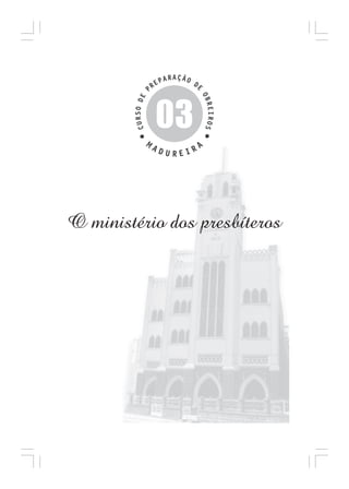 03
O ministério dos presbíteros

Curso de Preparação de Obreiros da Assembléia de Deus em Madureira

57

 