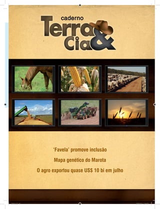 45REVISTA CANAMIX | JULHO | 2014
‘Favela’ promove inclusão
Mapa genético do Marota
O agro exportou quase US$ 10 bi em julho
CM73.indd 45 26/09/2014 12:44:59
 