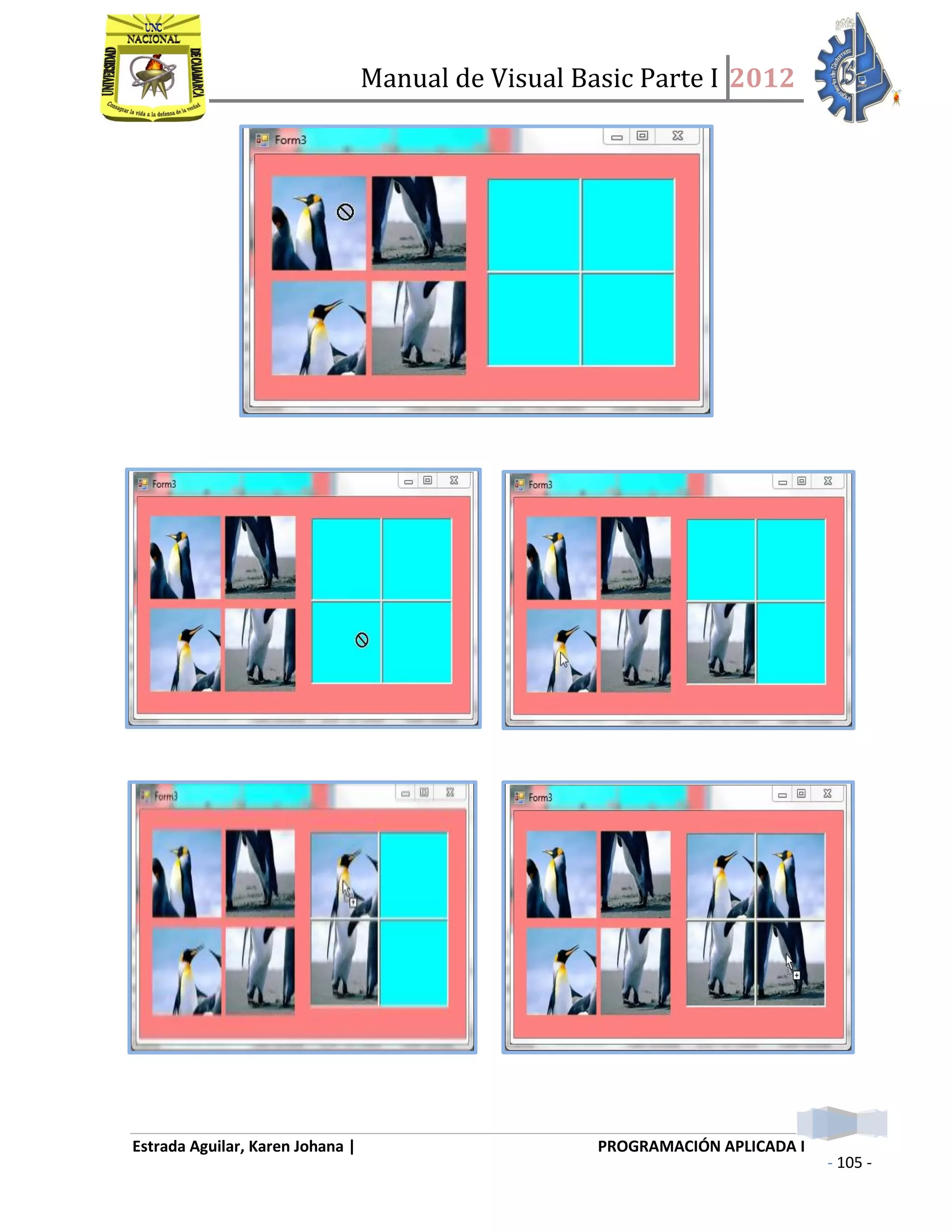 Manual de Visual Basic Parte I 2012
Estrada Aguilar, Karen Johana | PROGRAMACIÓN APLICADA I
- 105 -
 