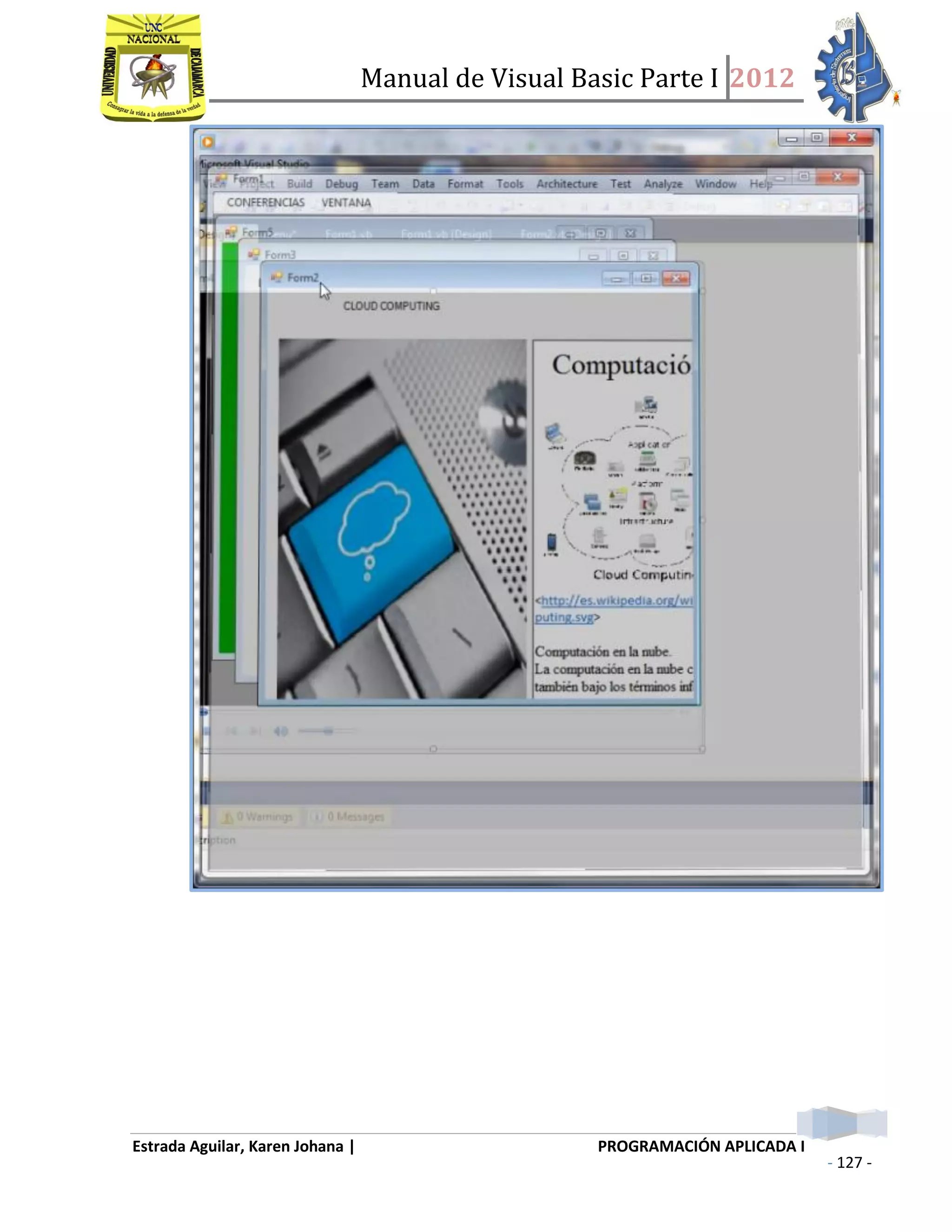 Manual de Visual Basic Parte I 2012
Estrada Aguilar, Karen Johana | PROGRAMACIÓN APLICADA I
- 127 -
 