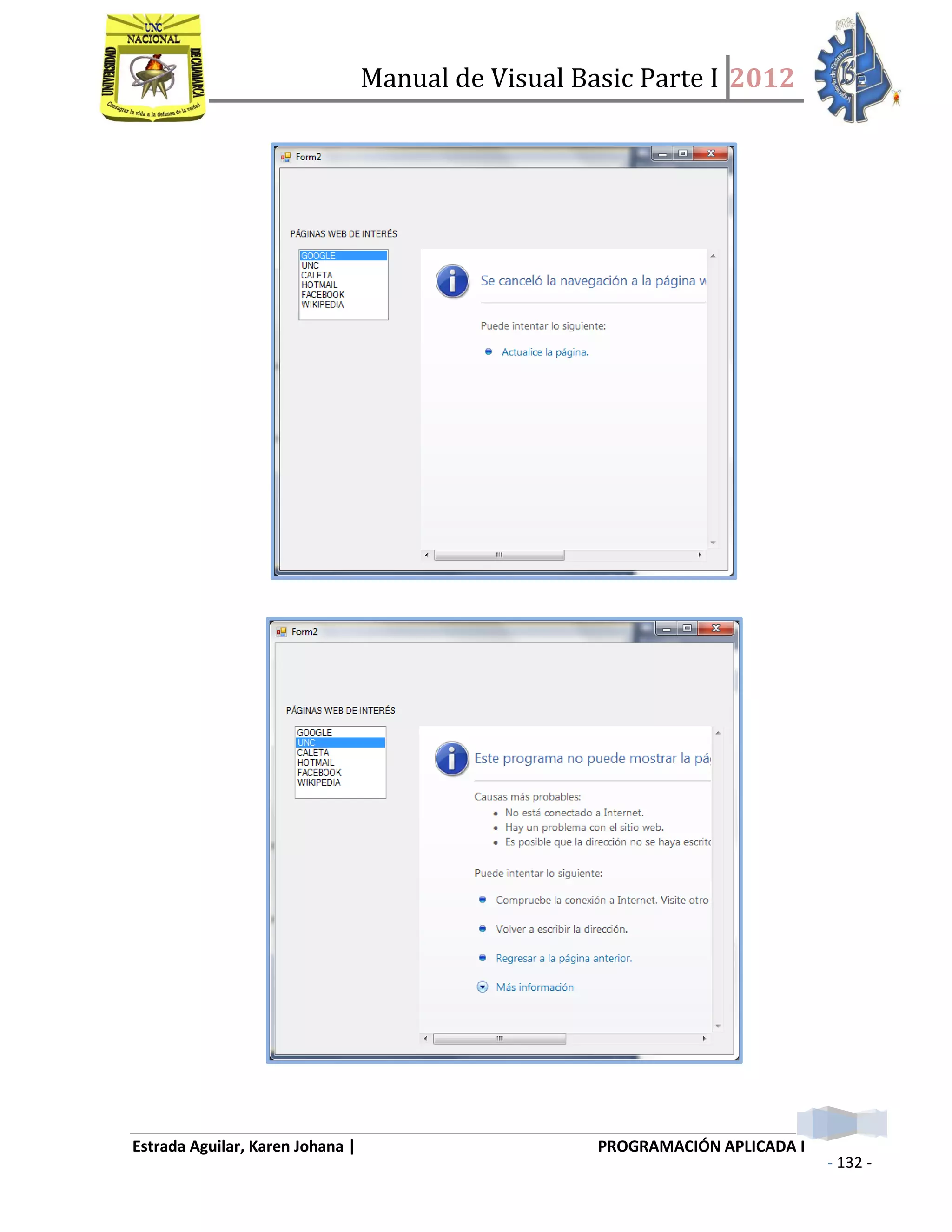 Manual de Visual Basic Parte I 2012
Estrada Aguilar, Karen Johana | PROGRAMACIÓN APLICADA I
- 132 -
 