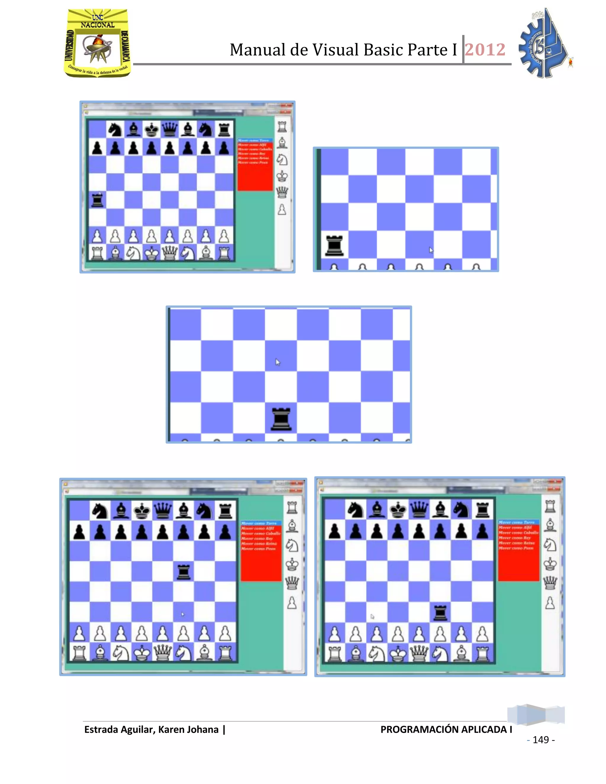 Manual de Visual Basic Parte I 2012
Estrada Aguilar, Karen Johana | PROGRAMACIÓN APLICADA I
- 149 -
 