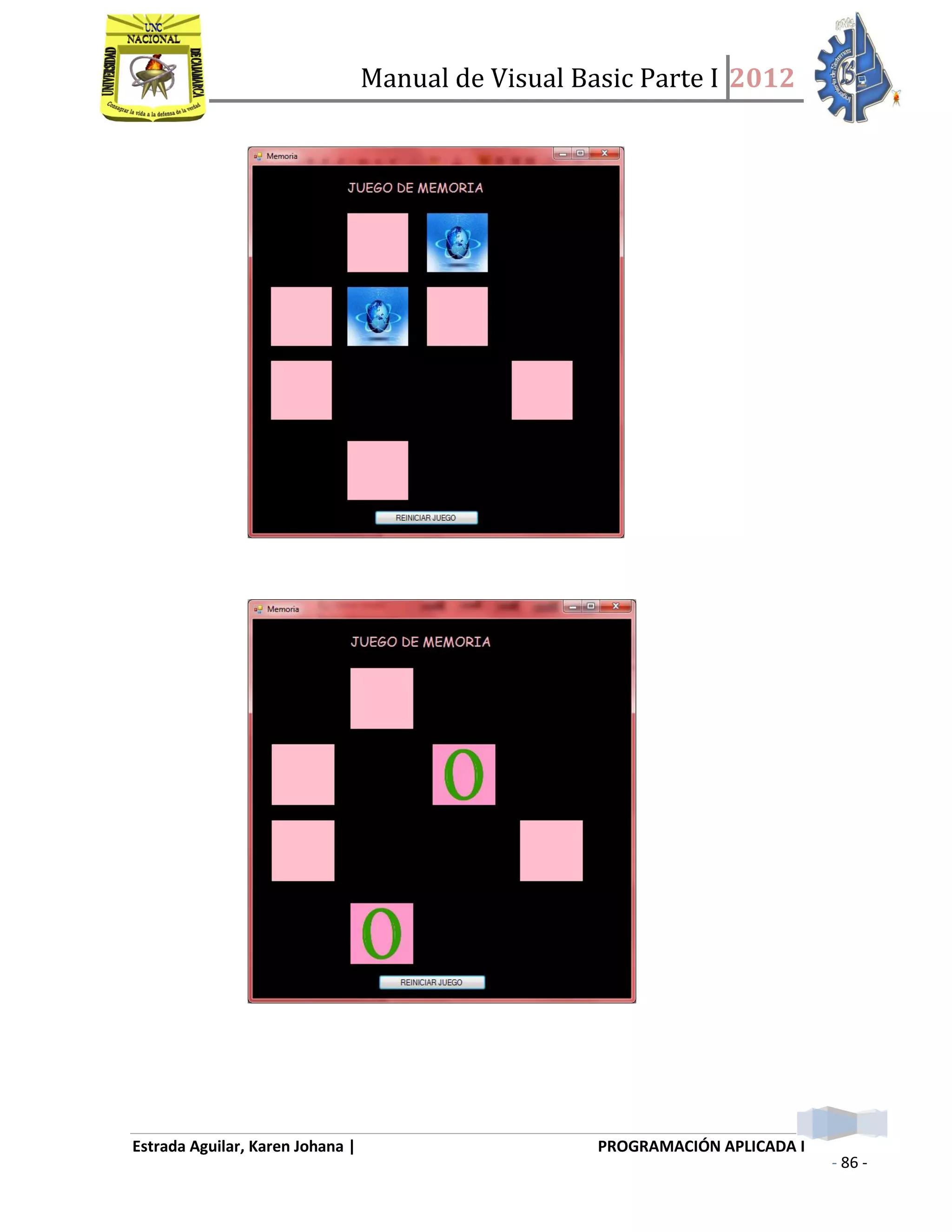 Manual de Visual Basic Parte I 2012
Estrada Aguilar, Karen Johana | PROGRAMACIÓN APLICADA I
- 86 -
 