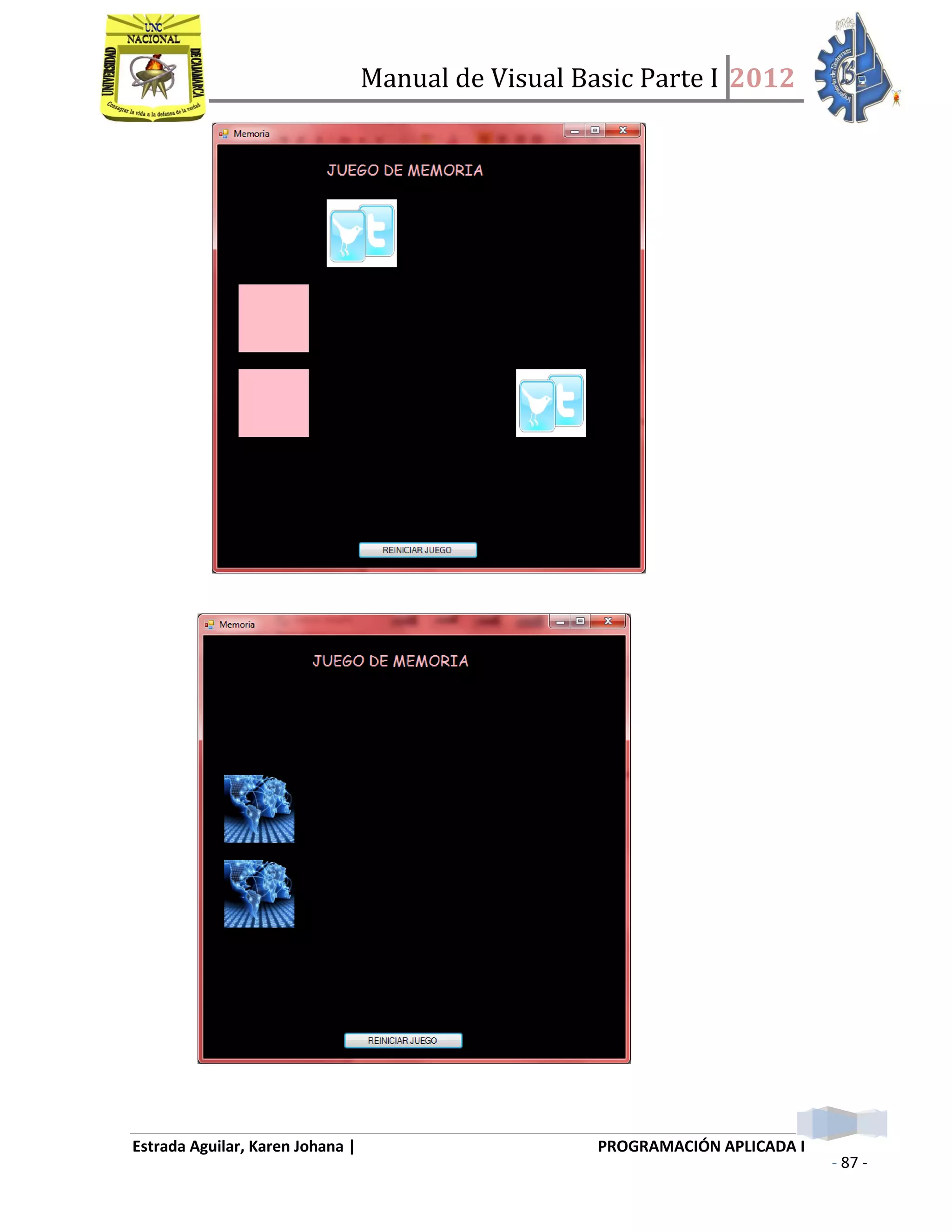 Manual de Visual Basic Parte I 2012
Estrada Aguilar, Karen Johana | PROGRAMACIÓN APLICADA I
- 87 -
 