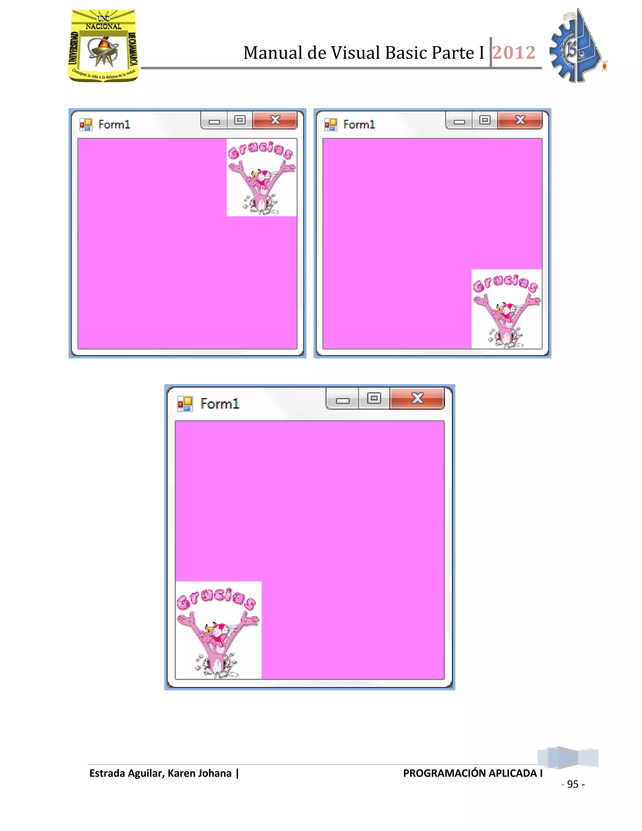 Manual de Visual Basic Parte I 2012
Estrada Aguilar, Karen Johana | PROGRAMACIÓN APLICADA I
- 95 -
 