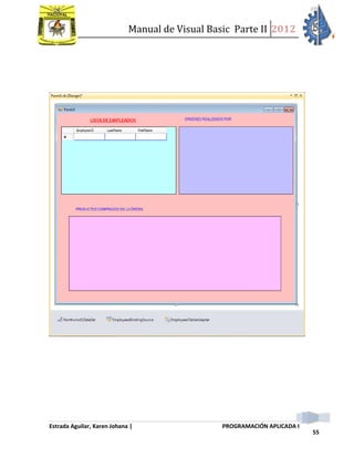 Manual de Visual Basic Parte II 2012
Estrada Aguilar, Karen Johana | PROGRAMACIÓN APLICADA I
55
 