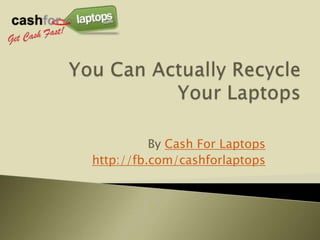 By Cash For Laptops
http://fb.com/cashforlaptops
 