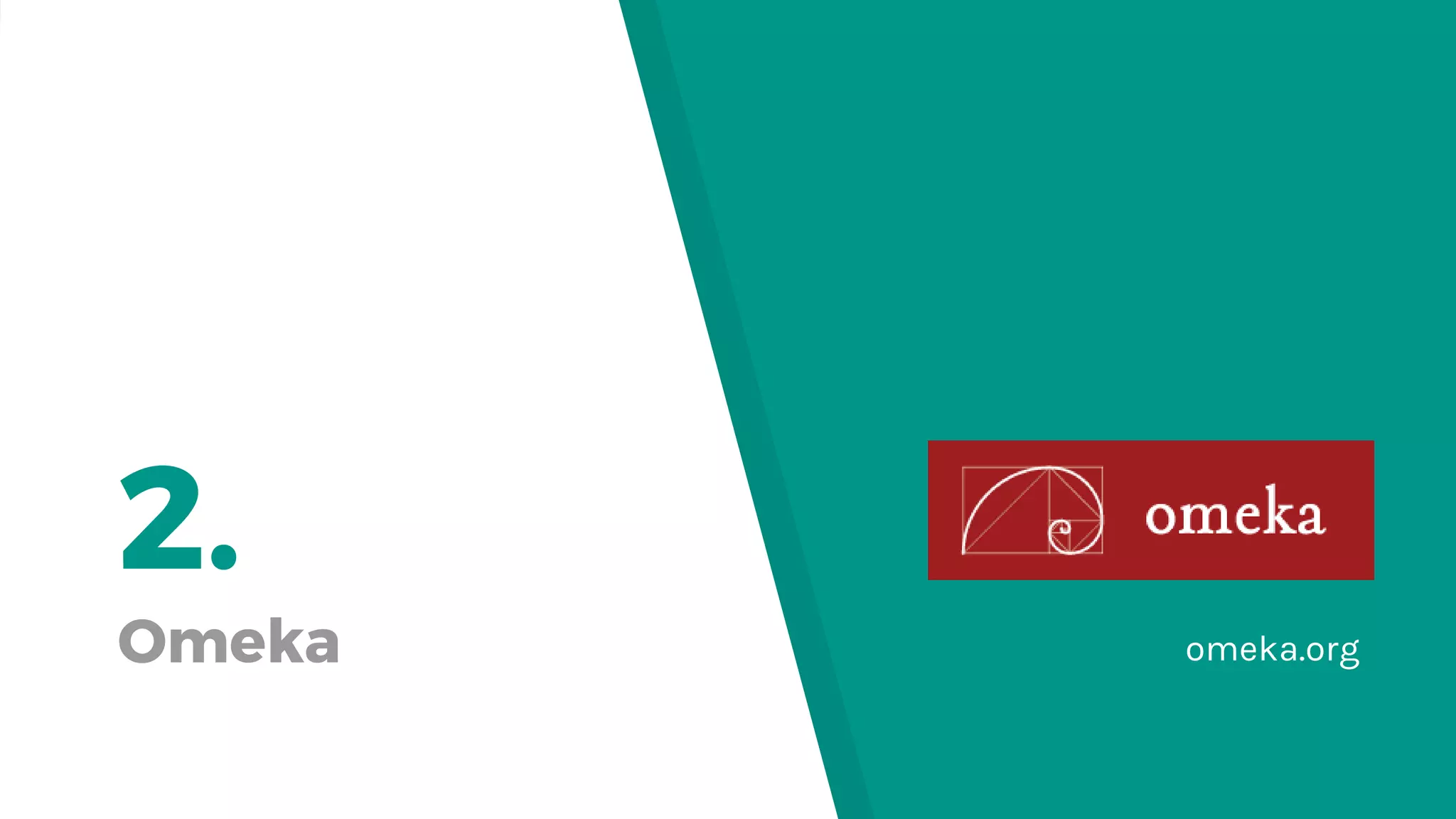 2.
Omeka omeka.org
 