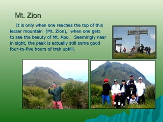 Mt. Zion <ul><li>It is only when one reaches the top of this  </li></ul><ul><li>lesser mountain  (Mt. Zion),  when one get...